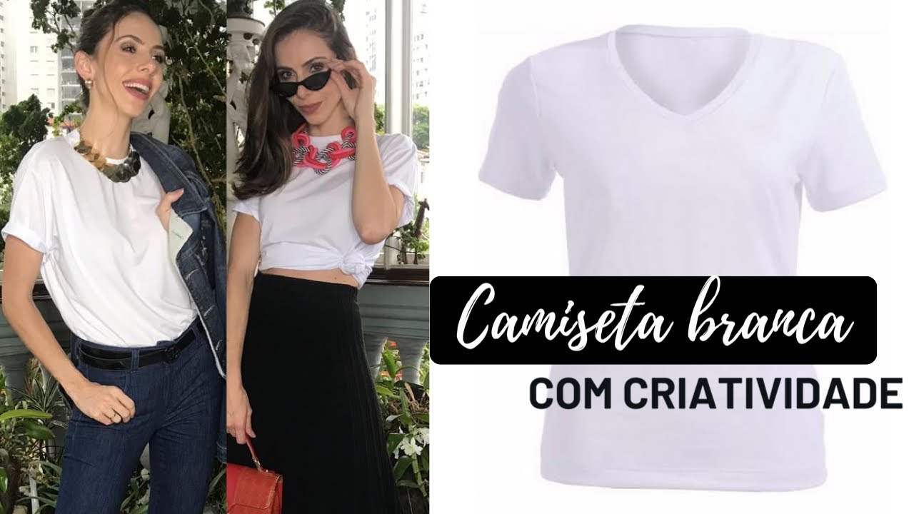 T-SHIRT BRANCA BÁSICA - 5 ideias de como usar