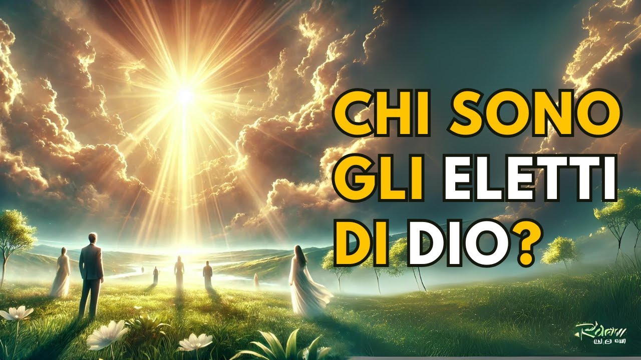 Chi sono gli Eletti e Come Riconoscerli