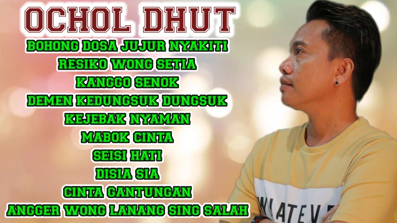 FULL ALBUM OCHOL DHUT BOHONG DOSA JUJUR NYAKITIN - DEMEN KEDUNGSUK DUNGSUK