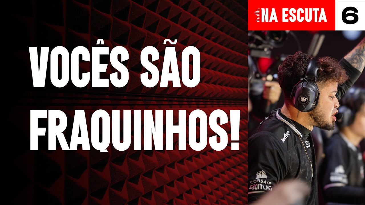 VOCÊS SÃO FRAQUINHOS! | Na Escuta #6 - LTA Sul 2025 Etapa 2