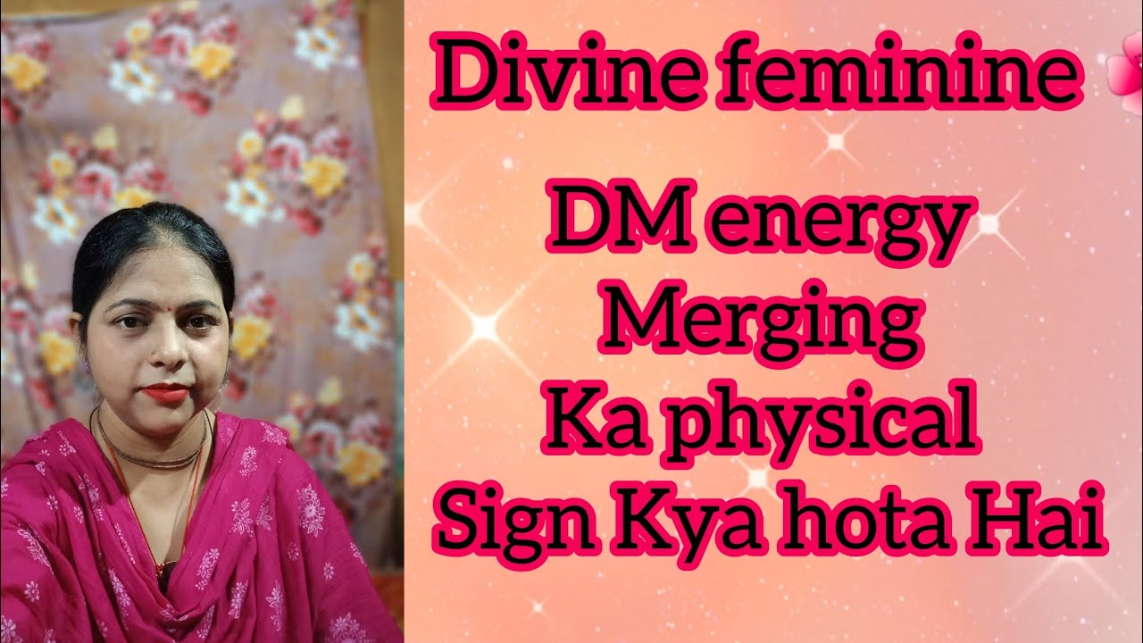 Divine feminine DM se soul merging ke physical symptoms kya hote Hain