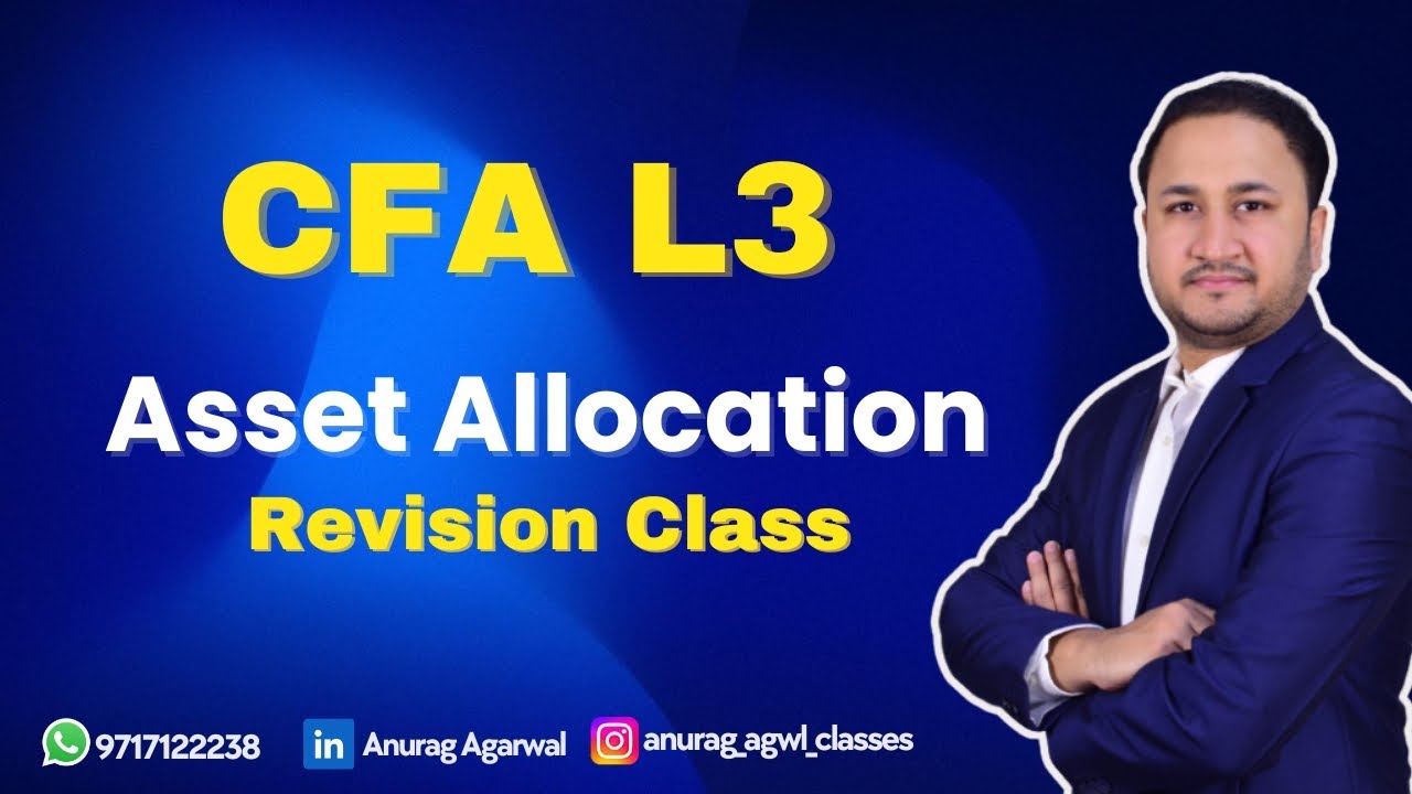 CFA L3 Asset Allocation Revision Class