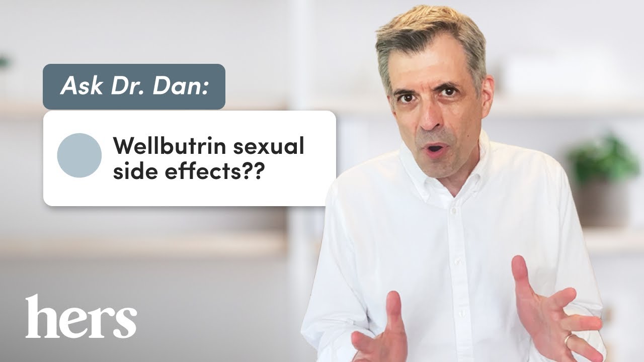 Ask Dr. Dan: Answering All Your Questions About Bupropion (Wellbutrin)