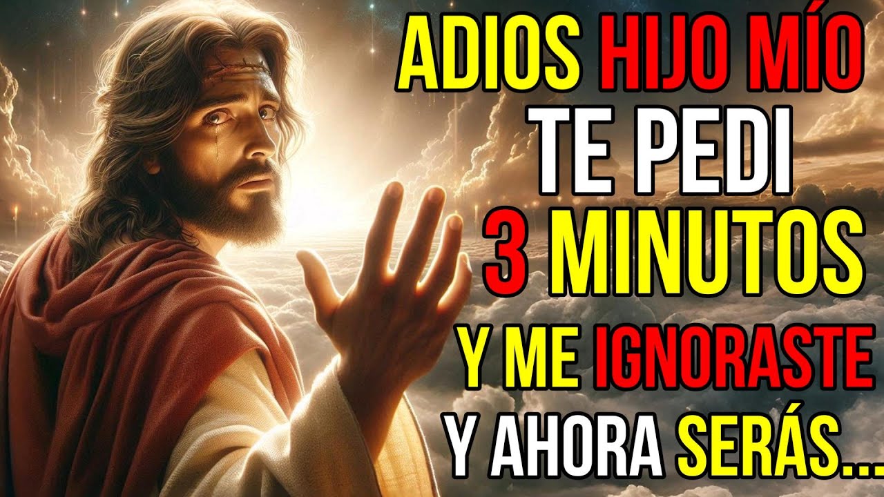 Dios dice: No VUELVAS A RECHAZAR a Jesús ESCUCHALO AHORA | Mensaje de Dios hoy
