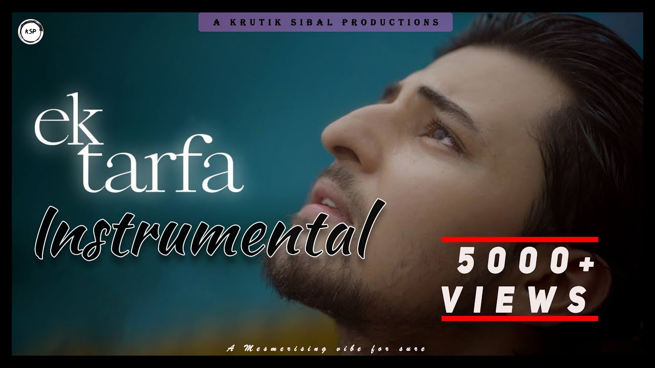 Ek Tarfa - Darshan Raval | Instrumental | Romantic Song 2020 | Krutik Sibal Productions