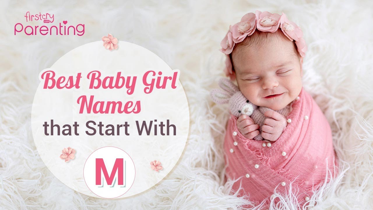 25 Best Baby Girl Names That Start with M