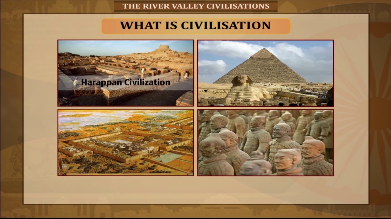 Civilisation &ndash; River Valley Civilisation Class-6