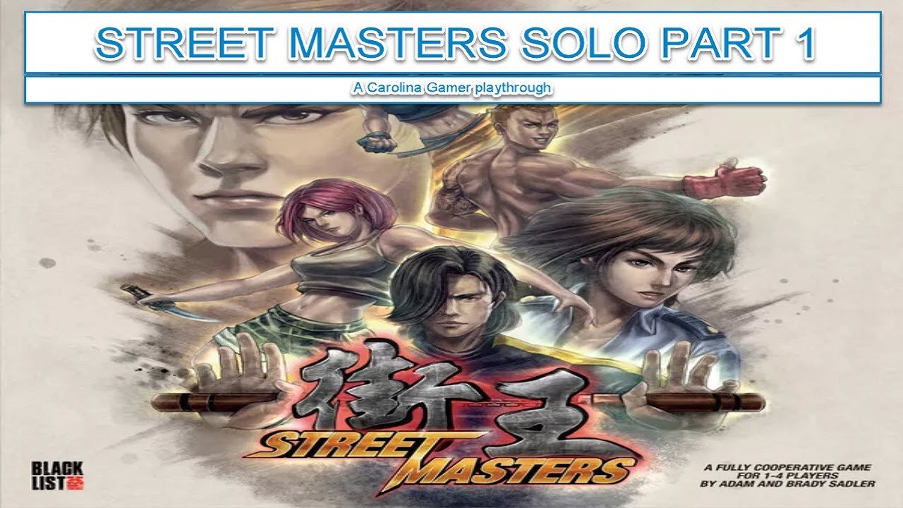 Street Masters Solo Gameplay - Part 1 - Carolina Gamer
