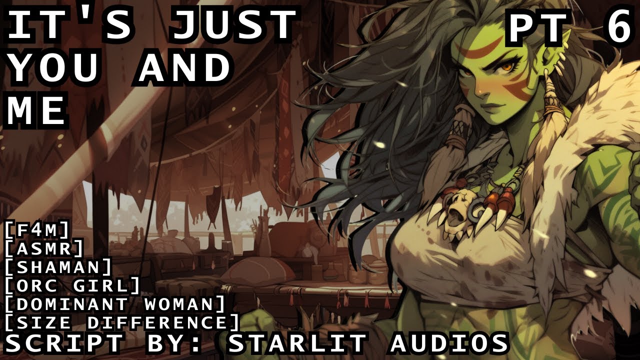 [F4M] Orc Huntress Captures You Pt 6 [ASMR] [Shaman] [Orc Girl] [Dominant Woman] [Size Difference]