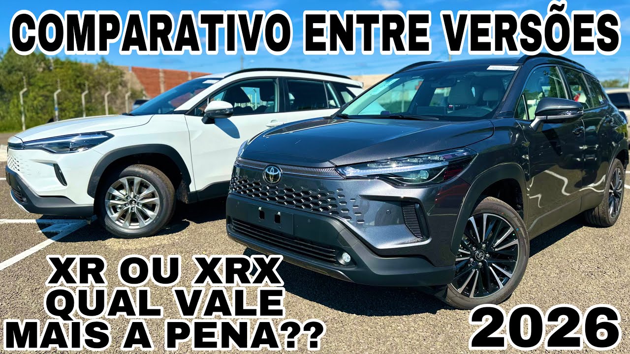 COMPARATIVO ENTRE VERSÕES  COROLLA CROSS 2026 XR E XRX | QUAL VALE MAIS A PENA???