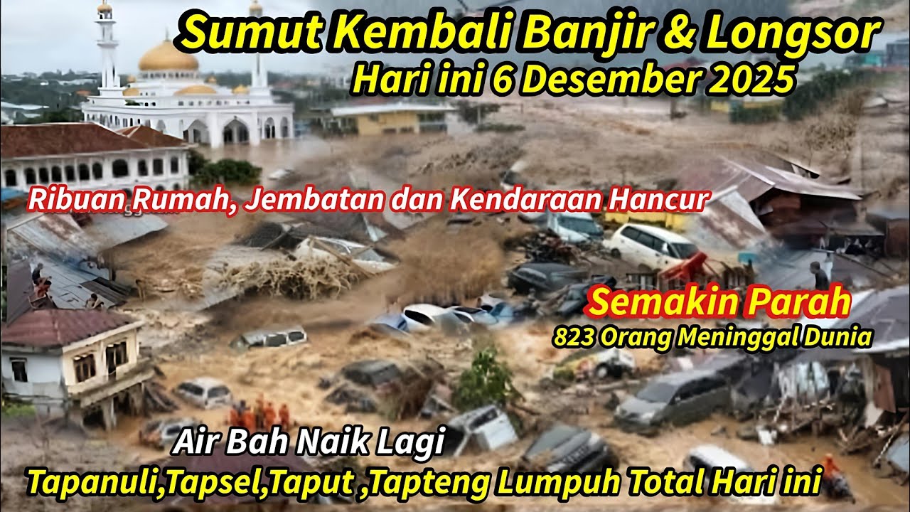 AIR NAIK LAGI: SUMATERA UTARA BANJIR BESAR & LONGSOR HARI INI,RIBUAN RUMAH RUSAK, JEMBATAN PUTUS