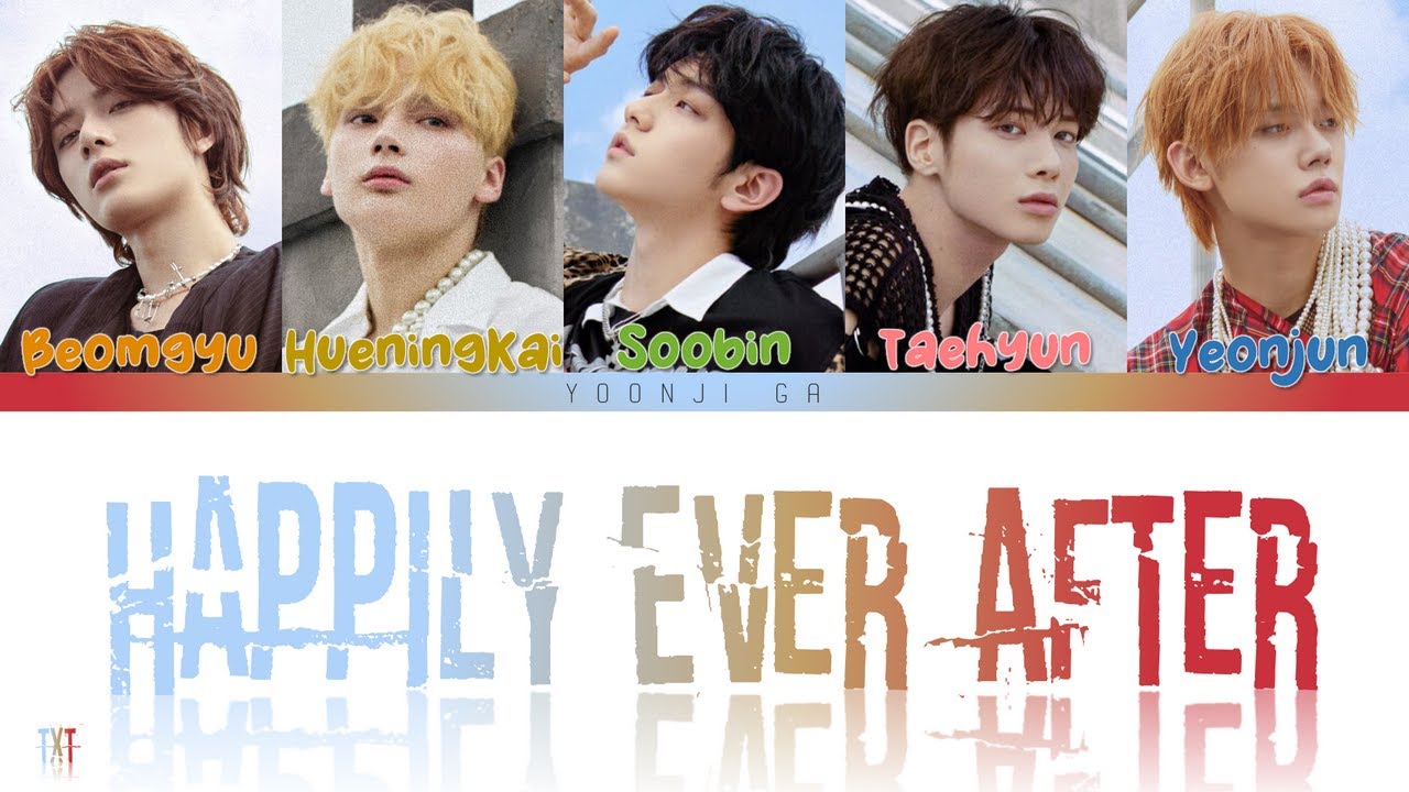 TXT (투모로우바이투게더) - Happily Ever After Lyrics [Color Coded Han/Rom/Eng]