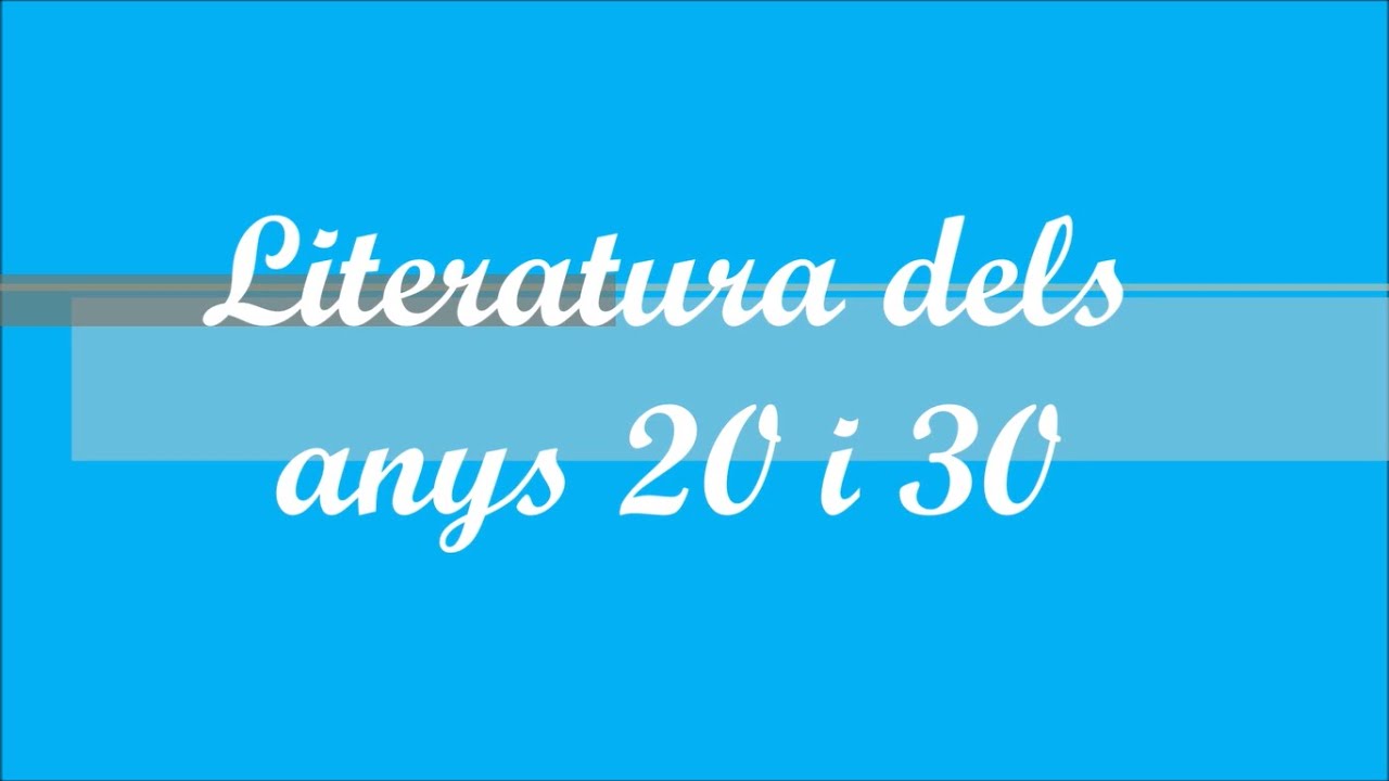 EBAU Illes Balears - Literatura Catalana - Tema 5: Literatura dels anys 20 i 30