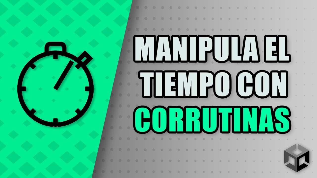 Que es una corrutina en Unity - Tutorial