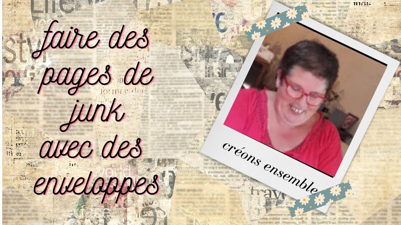 Faire des pages de junk journal avec des enveloppes de récupération