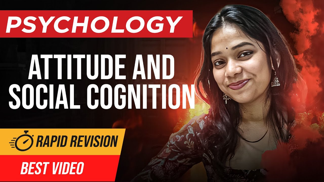 Attitude and Social Cognition Class 12 Psychology One Shot | Rapid Revision for Board Exams