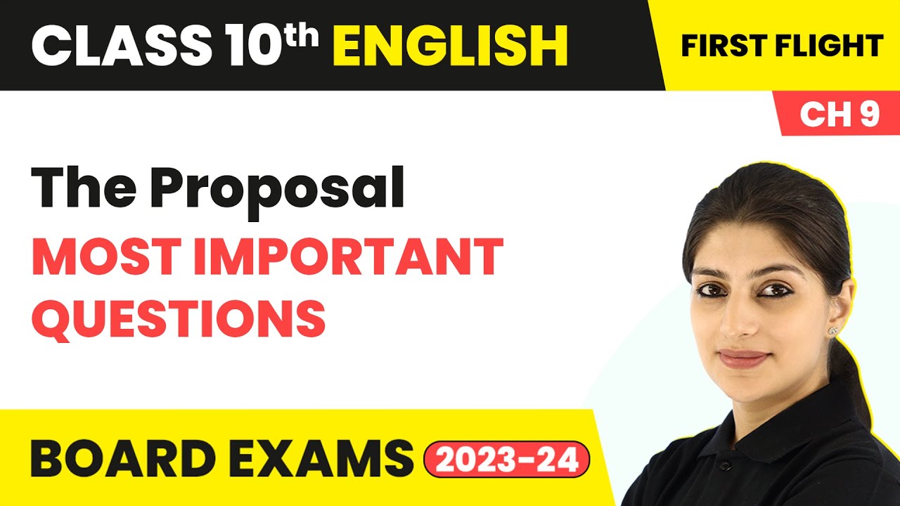 The Proposal - Most Important Questions | Class 10 English Chapter 9 | 2023-24