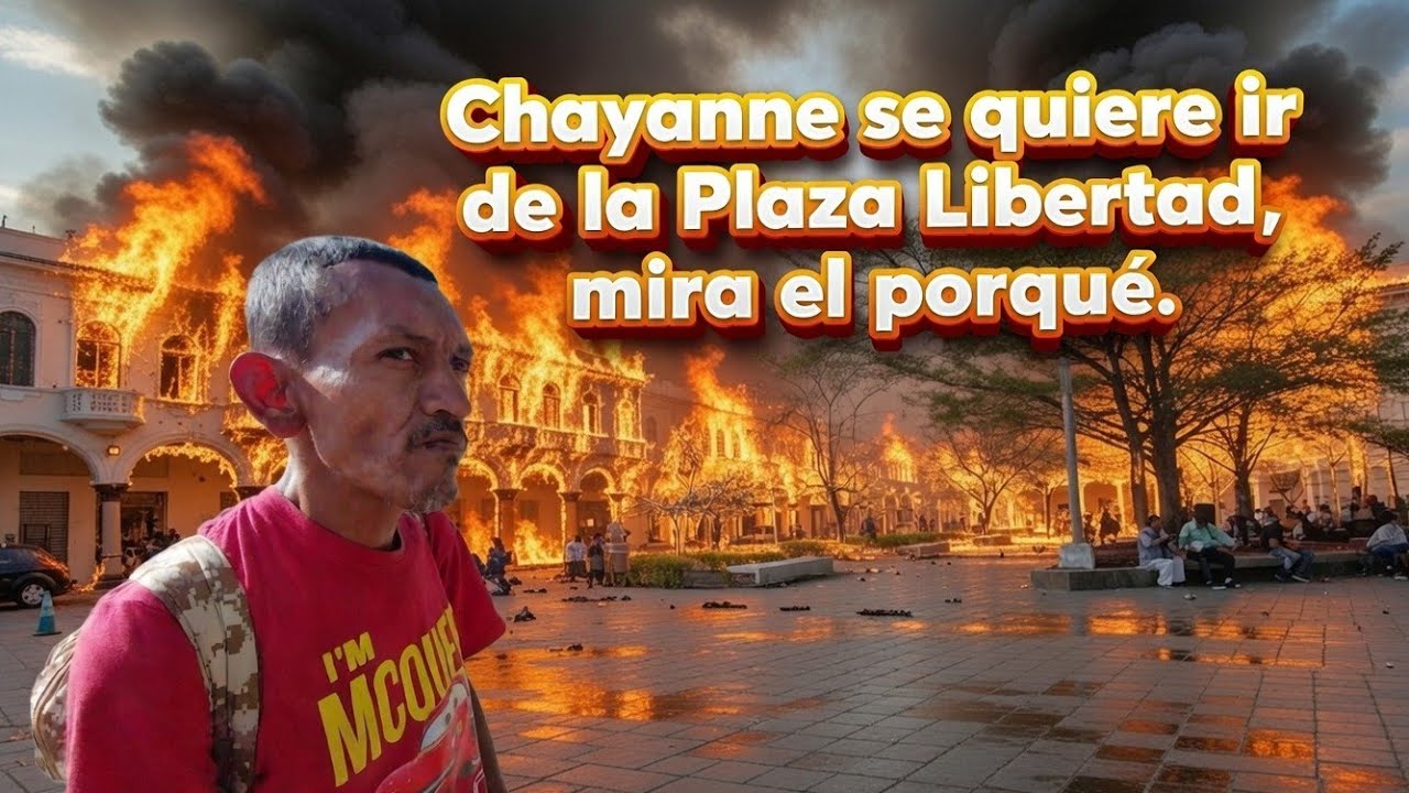 Chayan Se Quiere Ir De  La Plazalibertad?!?