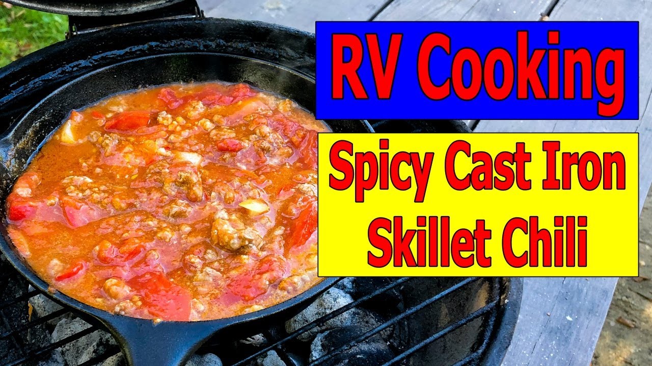 RV Cooking Spicy Cast Iron Skillet Chili