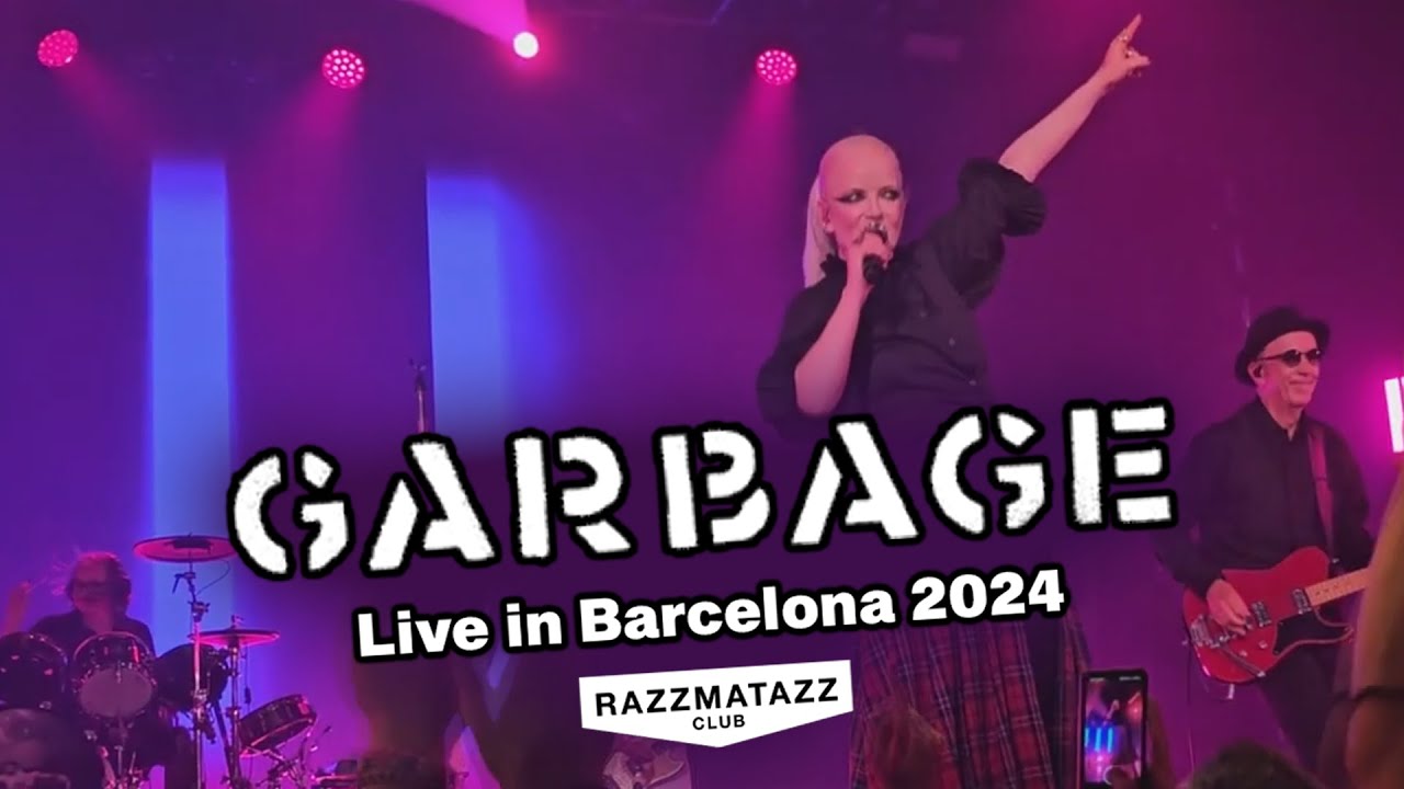Garbage -  Live in Barcelona 2024