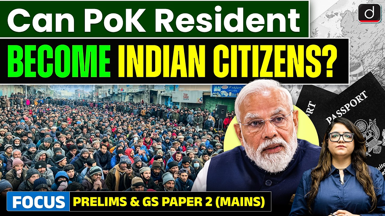 Can PoK Residents Become Indian Citizens? | Indian Citizenship Law Explained | Drishti IAS English