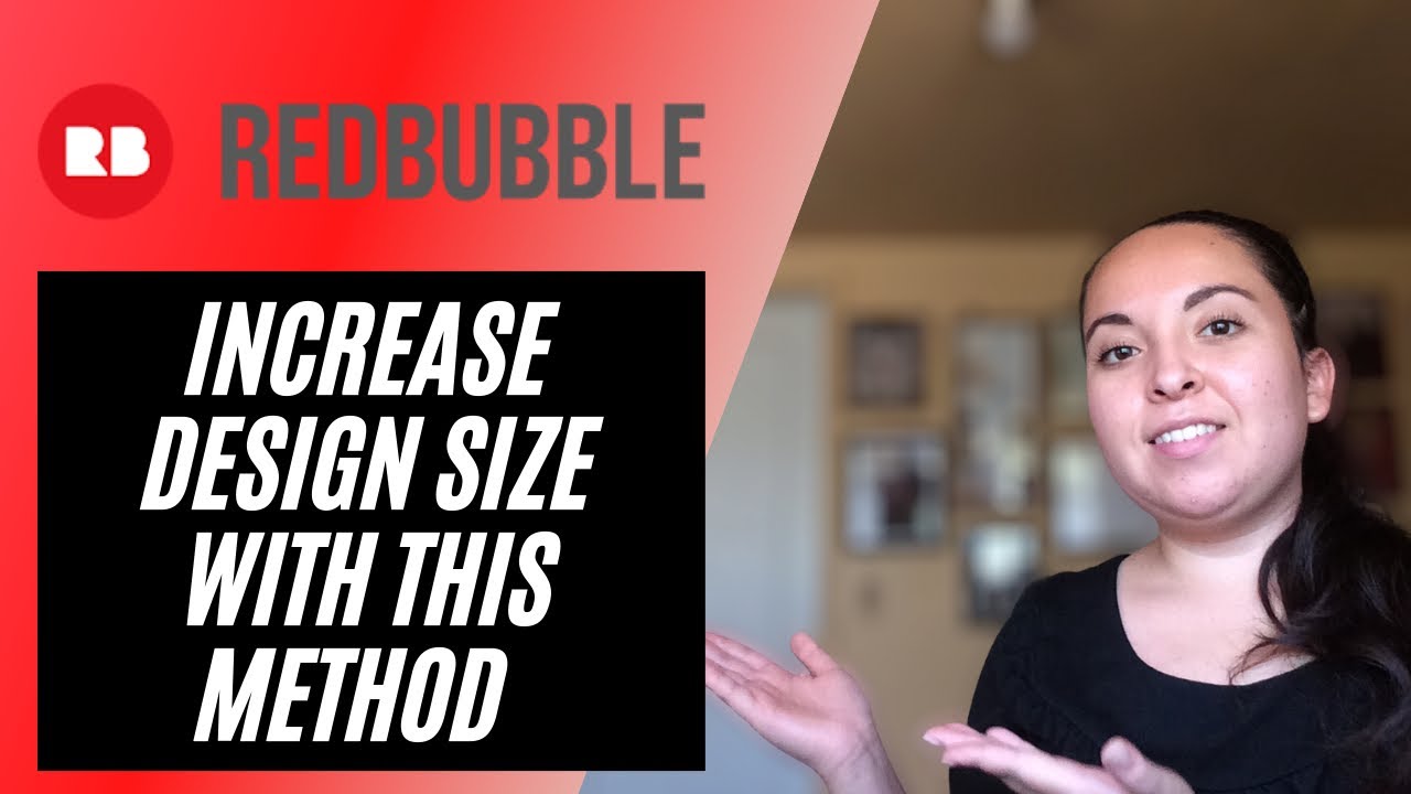 HOW TO INCREASE DESIGN SIZE FOR REDBUBBLE PRODUCTS - MAKE DESIGNS BIGGER - RESIZE YOUR DESIGNS