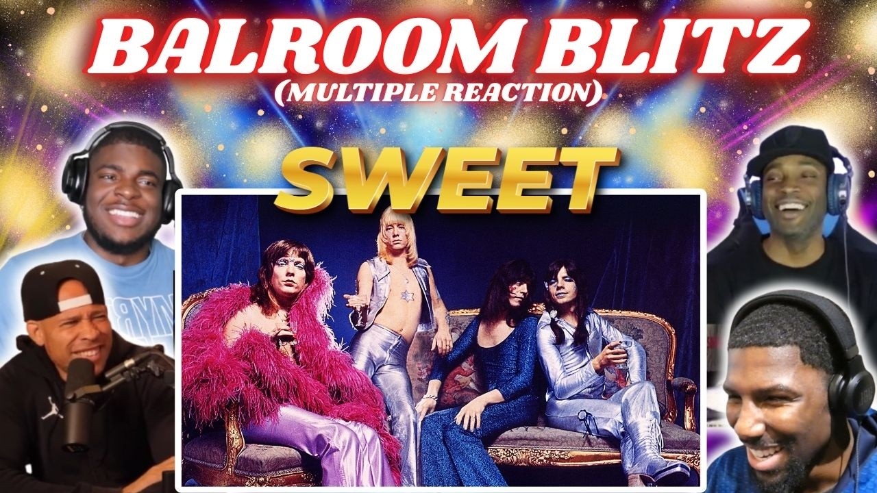 The Beginning of Glam Rock! — Sweet - Ballroom Blitz | Multiple Reactions