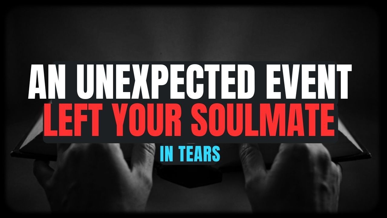 An Unexpected Event Left Your Soulmate in Tears… Now the Truth Is Finally Out 333 | Angels Say