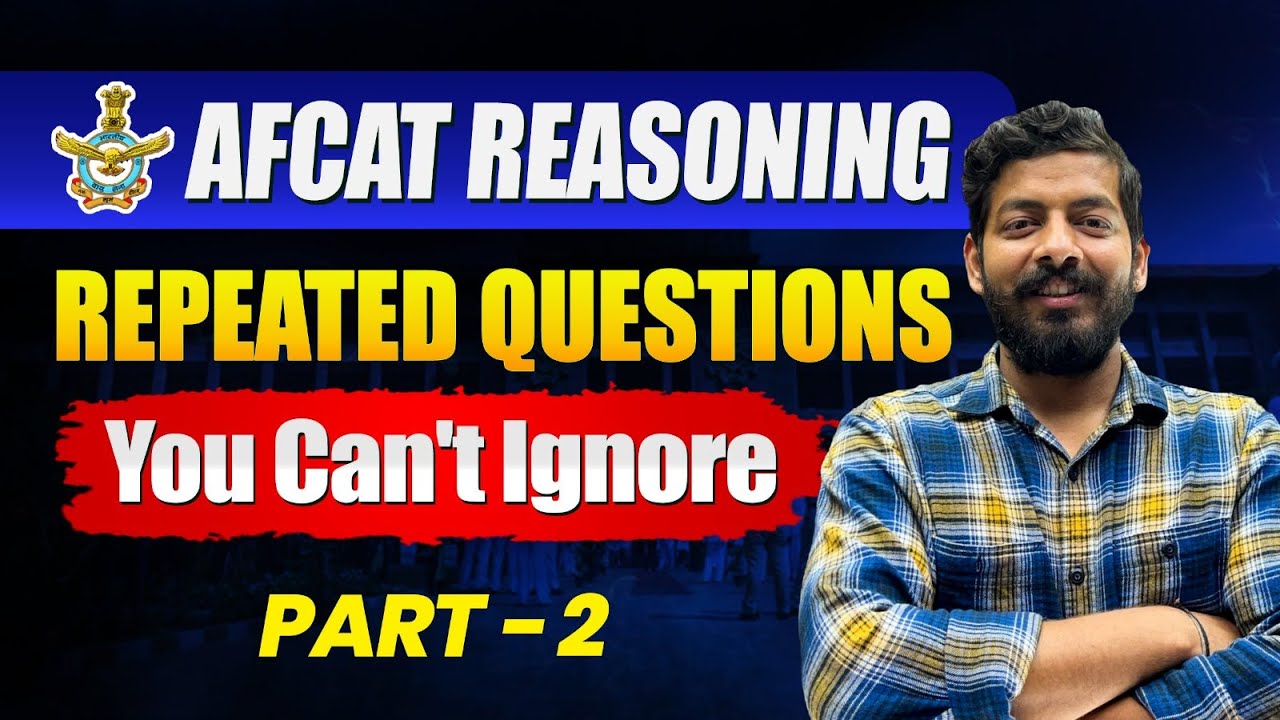 Reasoning | AFCAT 1 2026 | Repeated Questions You Can't Ignore | Part 2 | By Sahill Sir