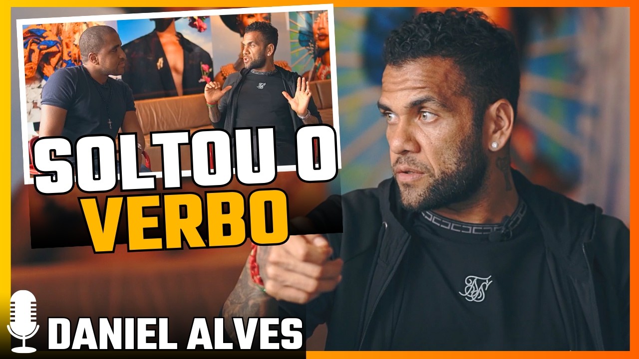 DANIEL ALVES Quebra o Silêncio em ENTREVISTA POLÊMICA com Raiam Santos