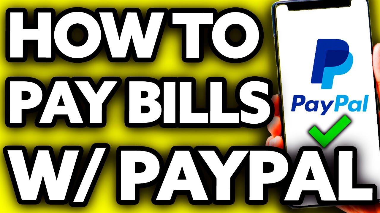 How To Pay Bills with Paypal - Full Guide 2025