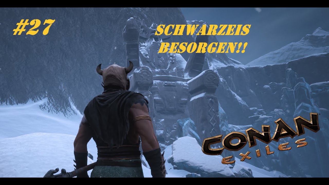 Conan Exiles!! (#27) Schwarzeis besorgen!! German-Mundart-UNCUT)
