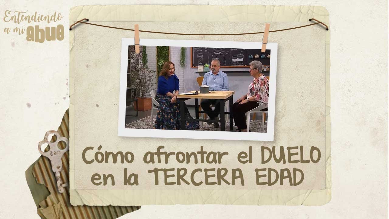 Cómo afrontar el DUELO en la TERCERA EDAD [Entendiendo a mi abue] Telemedellín