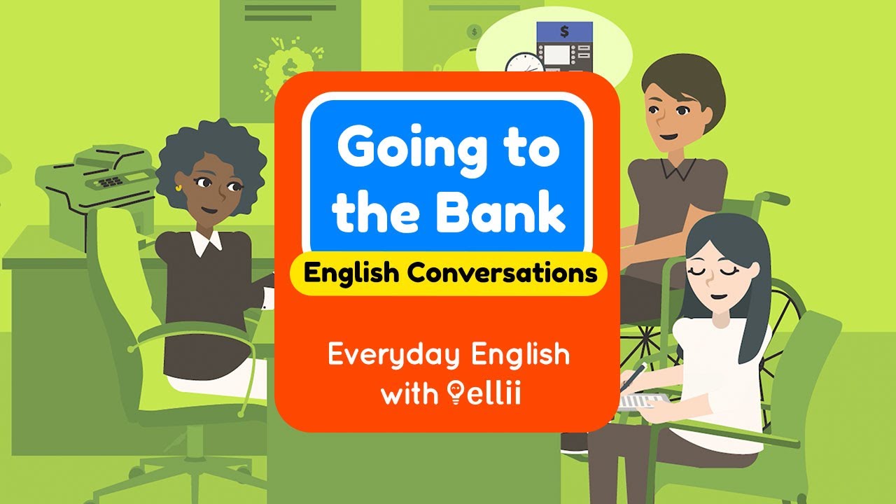 Going to the Bank &ndash; Everyday English Dialogues