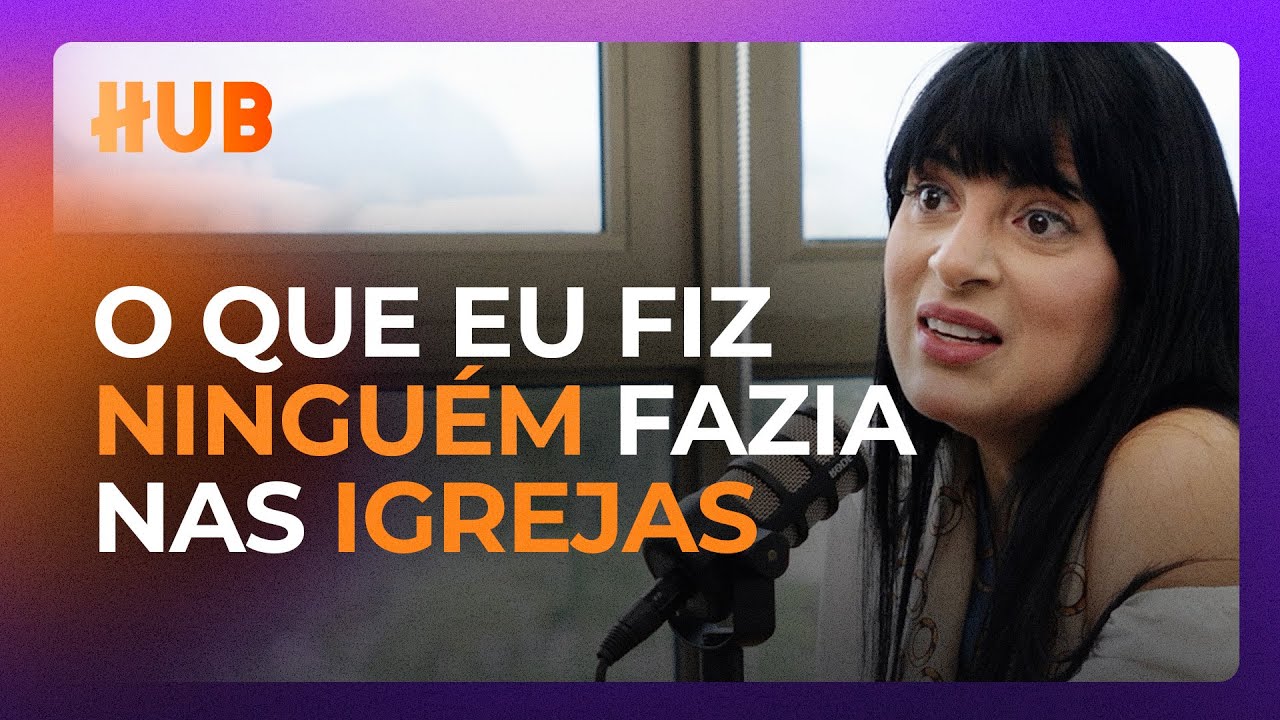 Como as músicas da Fernanda Brum romperam as barreiras da igreja | FERNANDA BRUM - [Cortes do HUB]