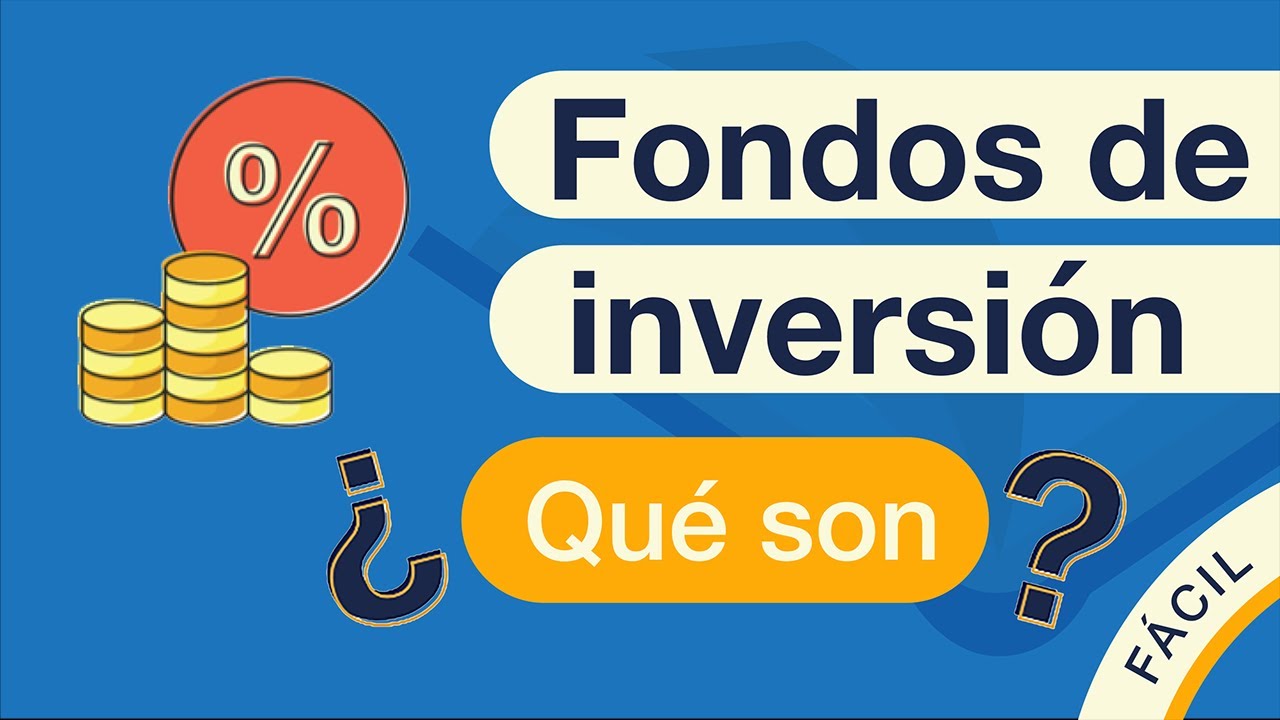 &iquest;Qu&eacute; es un FONDO de INVERSI&Oacute;N? | En 3 minutos