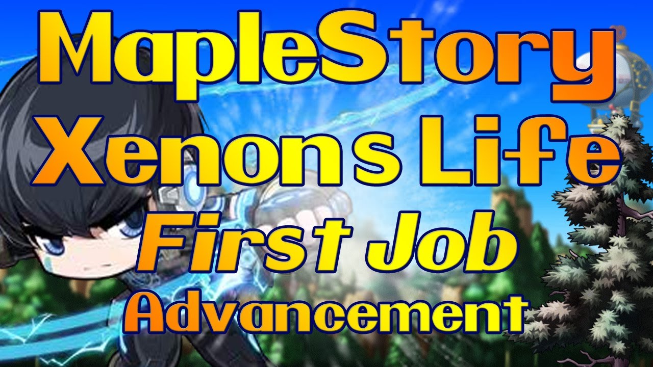 MapleStory : Xenon's Life : Day 1 : First Job Advancement : The Beginning (Lv. 10)