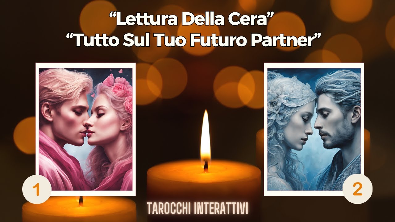 Amore 💖💖Chi e' il tuo Futuro Partner?💖Tutto quello che devi sapere 💖 Lettura della Cera & Tarocchi💖