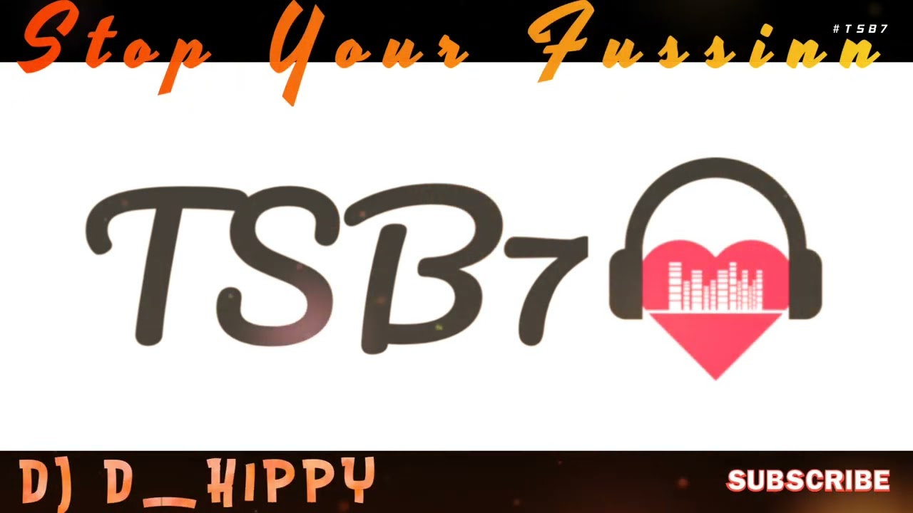 Dj D_Hippy - Stop Your Fussin Remix 2025