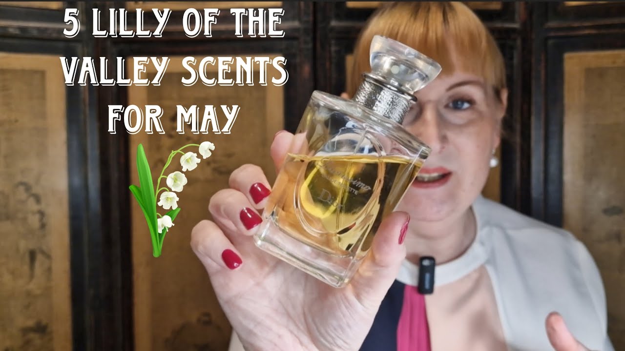 5 Lilly of the valley scents for the month of May #dior #molinard #scents