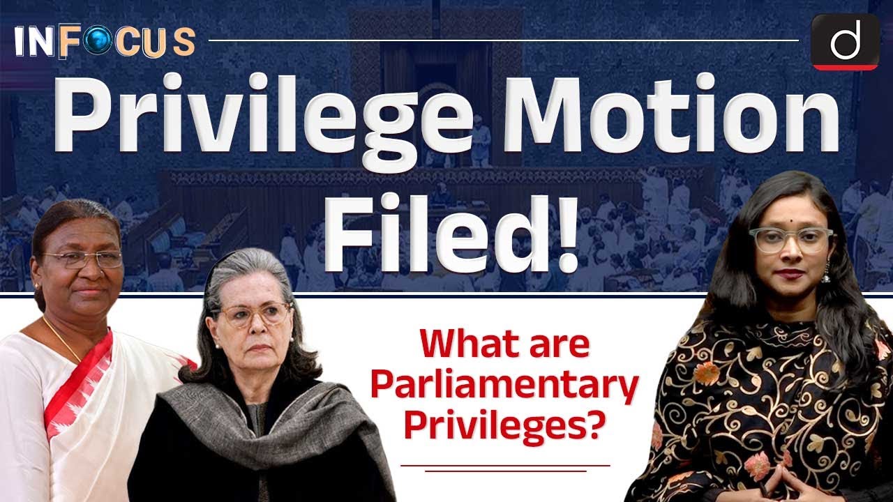 Privilege Motion in the Parliament | Article 105 | InFocus | Drishti IAS English