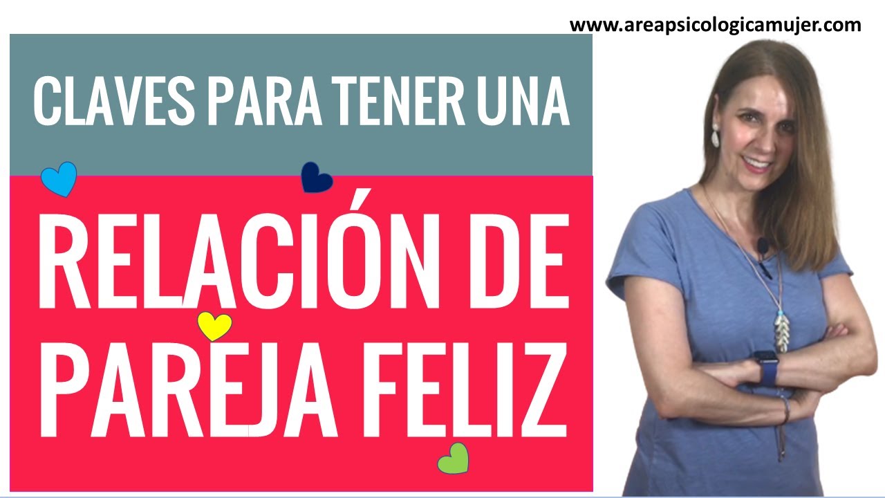 Cómo TENER una RELACIÓN de PAREJA FELIZ