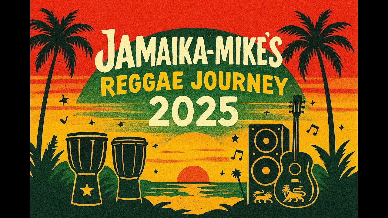 Jamaika-Mike’s Reggae Journey 2025
