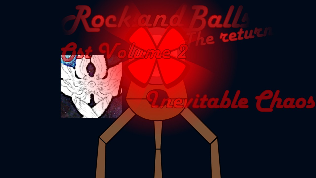 Rocks and Balls OST Volume 2 - Inevitable Chaos