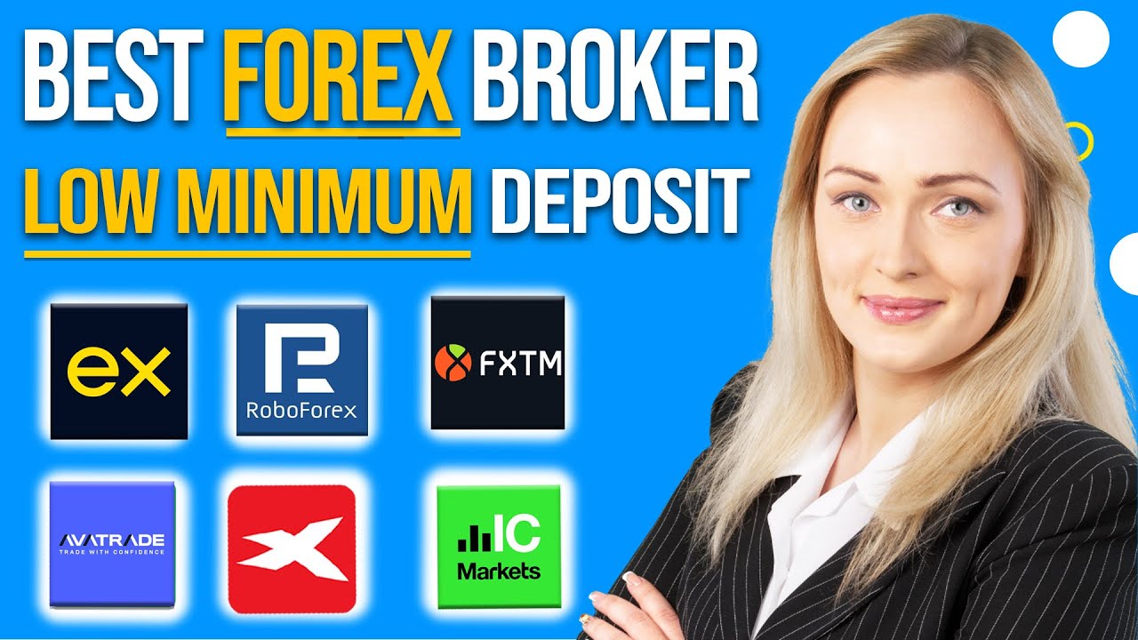 BEST Forex Brokers With Low Minimum Deposit (2025)
