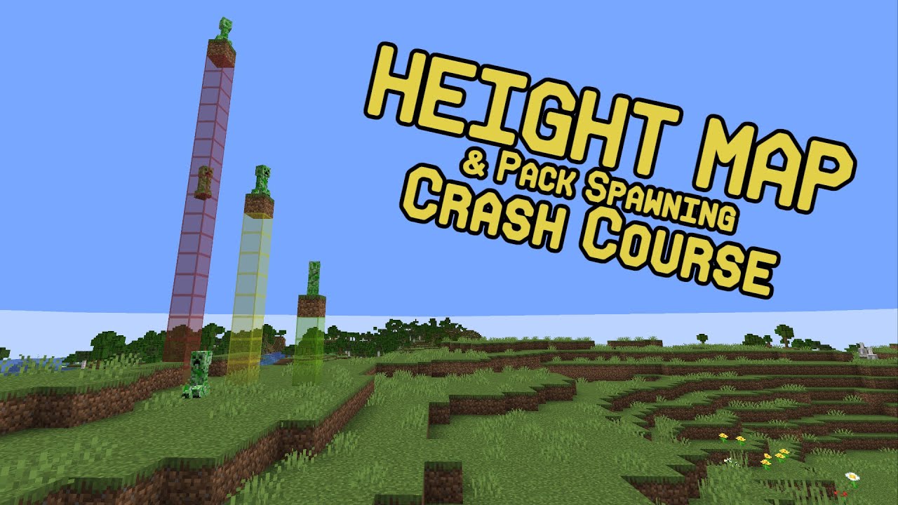 Height Map and Pack Spawning Crash Course for Minecraft