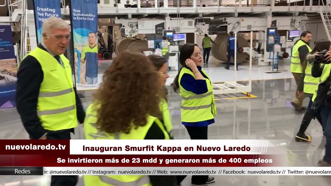 Inauguran Smurfit Kappa en Nuevo Laredo