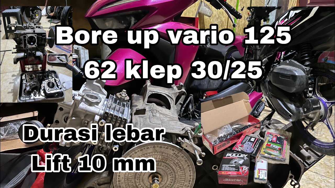 BORE UP VARIO 125 KE PISTON 62 KLEP BESAR DAN LIFT 10mm