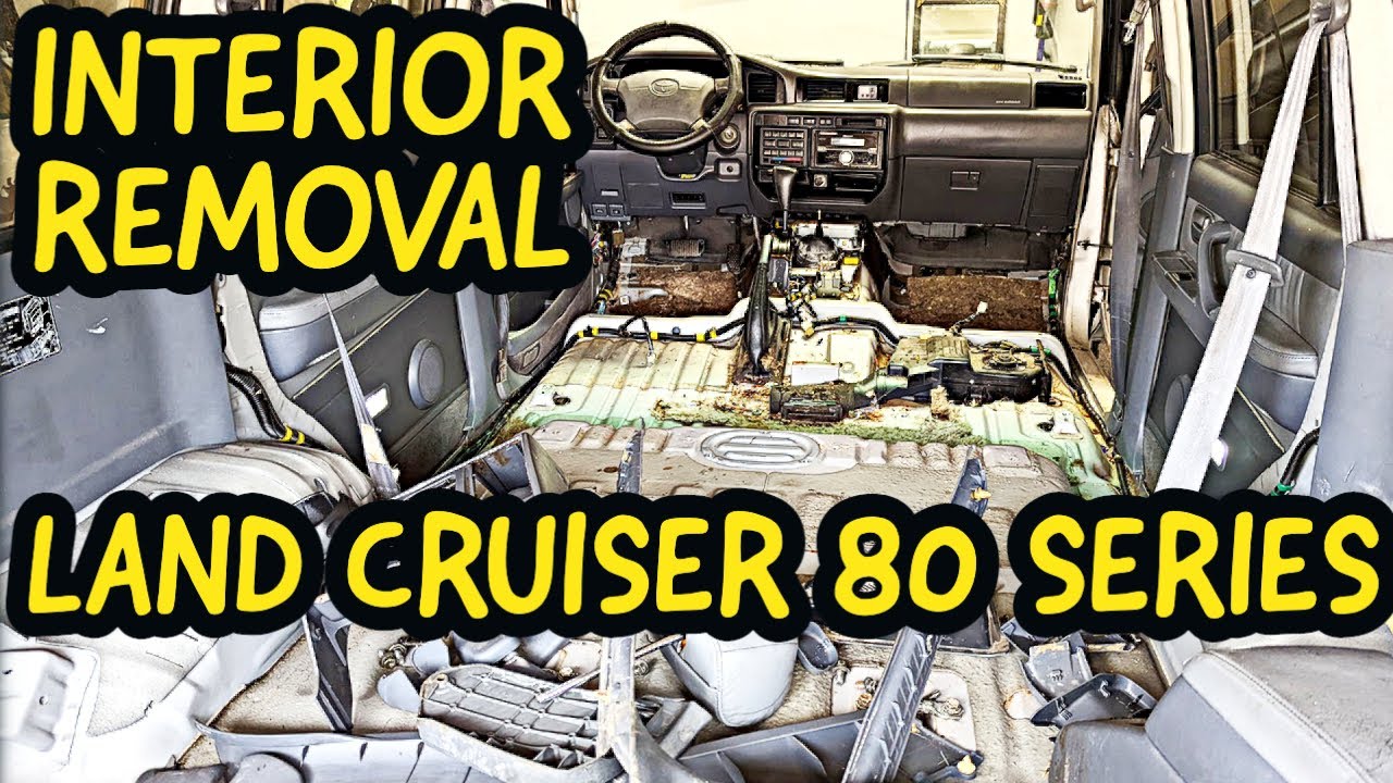 Land Cruiser FZJ80 FJ80 - How to Gut the Interior Seats and CARPET