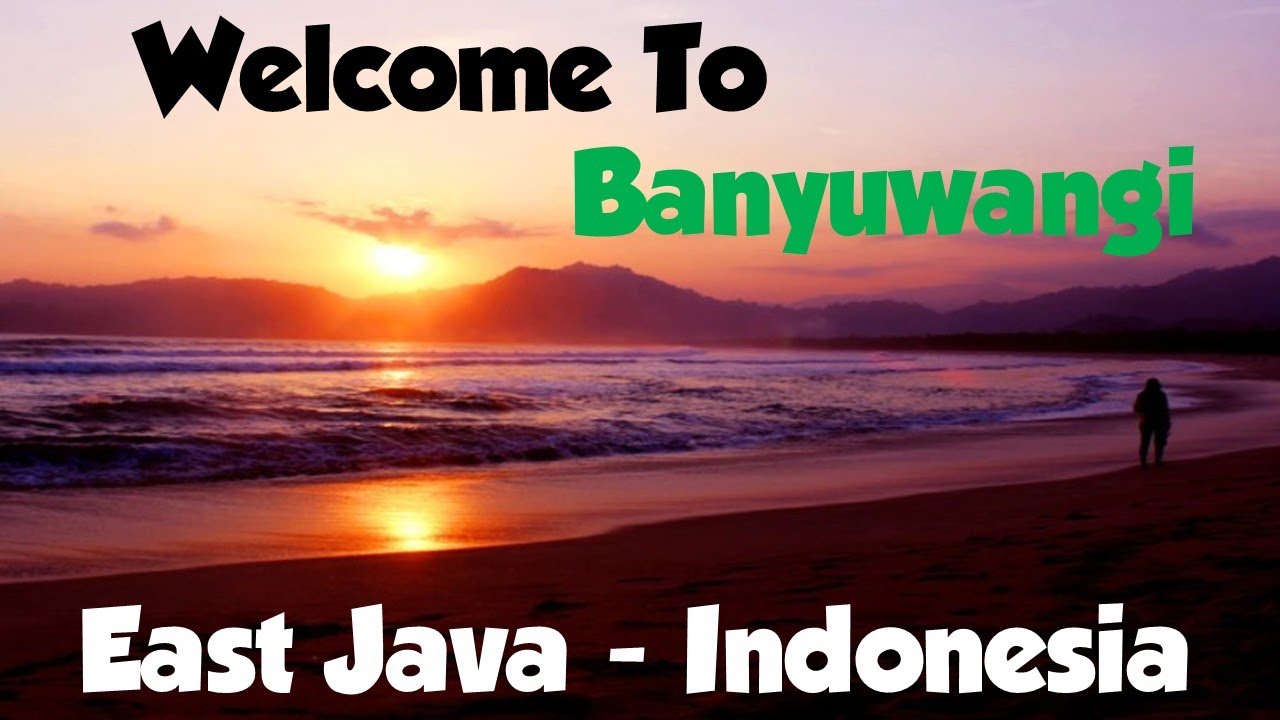 Welcome to Banyuwangi